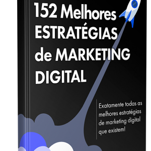 152 Melhores Estratégias de Marketing Digital