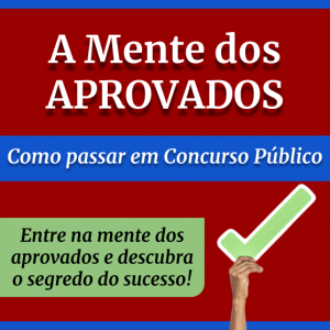 A Mente dos APROVADOS Como passar em Concurso Público